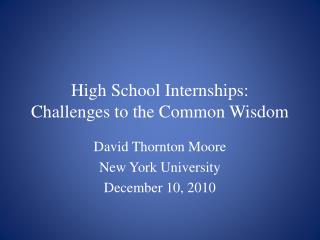 High School Internships: Challenges to the Common Wisdom