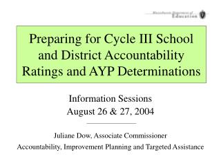 Preparing for Cycle III School and District Accountability Ratings and AYP Determinations