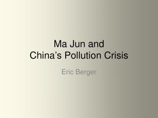 Ma Jun and China’s Pollution Crisis