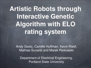 Artistic Robots through Interactive Genetic Algorithm with ELO rating system