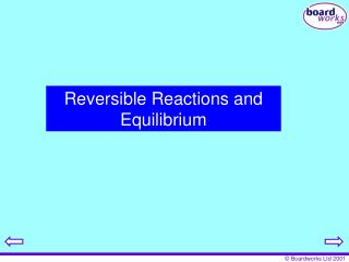 Reversible Reactions and Equilibrium