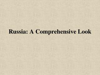 Russia: A Comprehensive Look