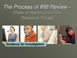 The Process of IRB Review – Steps to Approval of Your Research Project