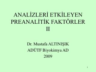 ANALİZLERİ ETKİLEYEN PREANALİTİK FAKTÖRLER II