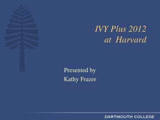 IVY Plus 2012 at Harvard