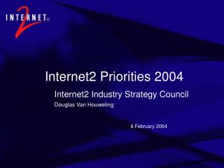 Internet2 Priorities 2004