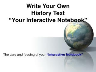 Write Your Own History Text “Your Interactive Notebook”