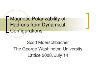 Magnetic Polarizability of Hadrons from Dynamical Configurations