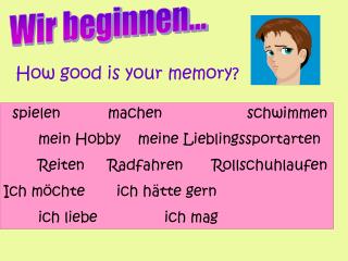 Wir beginnen...