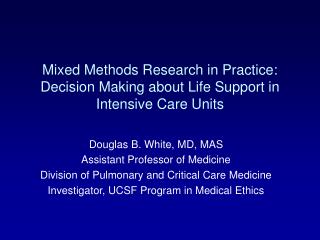 Mixed Methods Research in Practice: Decision Making about Life Support in Intensive Care Units