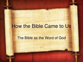 How the Bible Came to Us