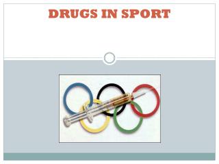 DRUGS IN SPORT