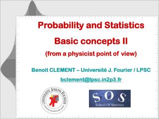 Probability and Statistics Basic concepts II (from a physicist point of view)