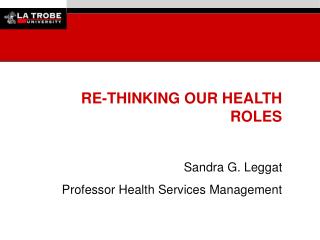 RE-THINKING OUR HEALTH ROLES