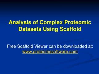 Analysis of Complex Proteomic Datasets Using Scaffold