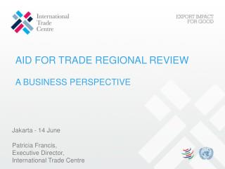 AID FOR TRADE REGIONAL REVIEW A BUSINESS PERSPECTIVE