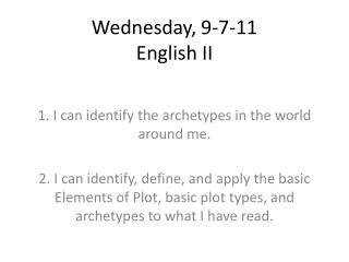 Wednesday, 9-7-11 English II