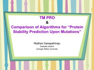 TM PRO &amp; Comparison of Algorithms for “Protein Stability Prediction Upon Mutations”