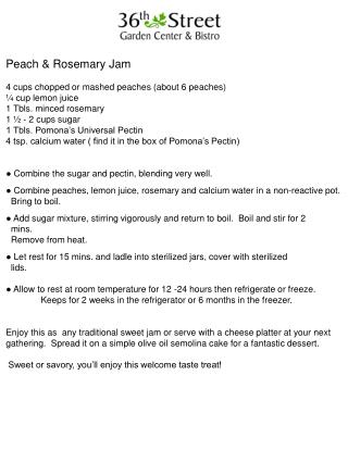 Peach &amp; Rosemary Jam 4 cups chopped or mashed peaches (about 6 peaches) ¼ cup lemon juice