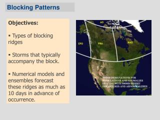 Objectives: Types of blocking ridges Storms that typically accompany the block.