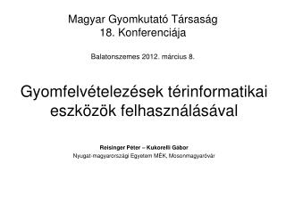 Magyar Gyomkutató Társaság 18. Konferenciája Balatonszemes 2012. március 8.