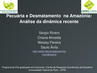 Pecuária e Desmatamento na Amazônia: Análise da dinâmica recente