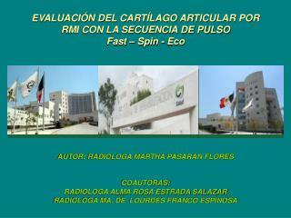 EVALUACIÓN DEL CARTÍLAGO ARTICULAR POR RMI CON LA SECUENCIA DE PULSO Fast – Spin - Eco