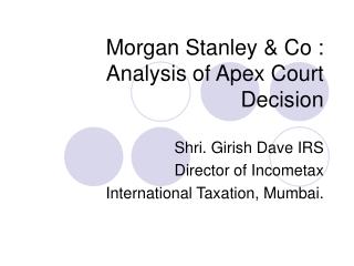 Morgan Stanley & Co : Analysis of Apex Court Decision