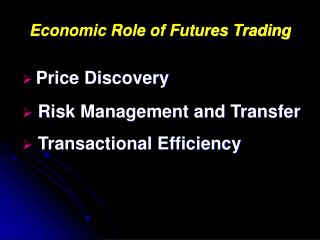 Economic Role of Futures Trading