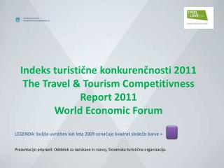 Indeks turistične konkurenčnosti 2011 The Travel &amp; Tourism Competitivness Report 2011