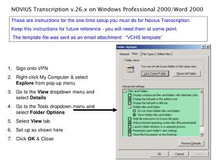 Sign onto VPN Right-click My Computer &amp; select Explore from pop-up menu
