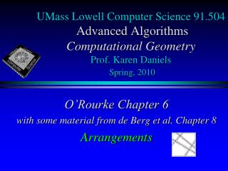 O’Rourke Chapter 6 with some material from de Berg et al. Chapter 8 Arrangements