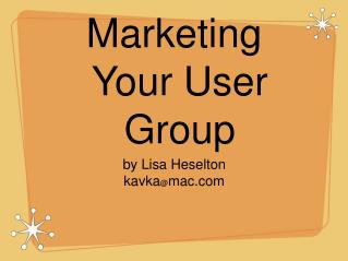 Marketing Your User Group
