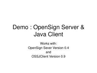 Demo : OpenSign Server &amp; Java Client