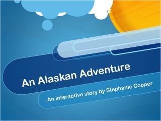 An Alaskan Adventure