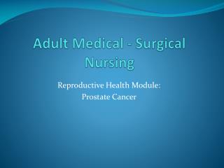 Adult Medical - Surgical Nursing