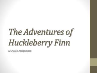 The Adventures of Huckleberry Finn