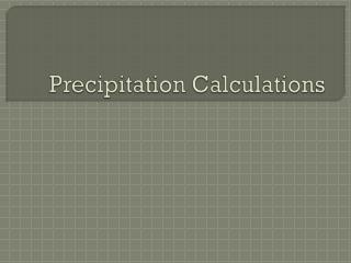Precipitation Calculations