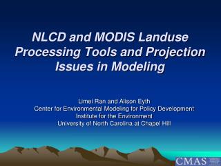 NLCD and MODIS Landuse Processing Tools and Projection Issues in Modeling