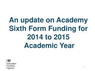 An update on Academy Sixth Form Funding for 2014 to 2015 Academic Year