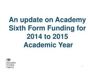 An update on Academy Sixth Form Funding for 2014 to 2015 Academic Year