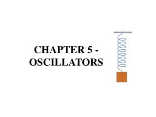 CHAPTER 5 - OSCILLATORS