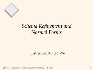 Schema Refinement and Normal Forms
