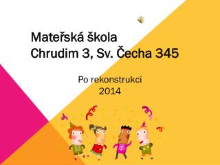 Mateřská škola Chrudim 3, Sv. Čecha 345