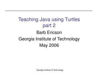 Teaching Java using Turtles part 2