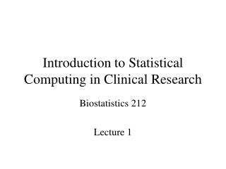 Introduction to Statistical Computing in Clinical Research