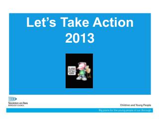 Let’s Take Action 2013