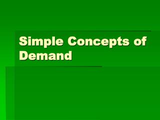 Simple Concepts of Demand