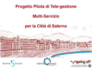 Progetto Pilota di Tele-gestione Multi-Servizio per la Città di Salerno