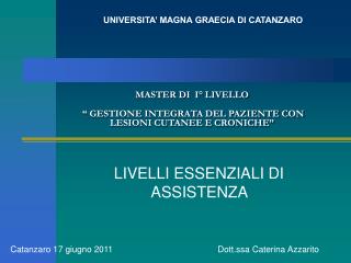 MASTER DI I° LIVELLO “ GESTIONE INTEGRATA DEL PAZIENTE CON LESIONI CUTANEE E CRONICHE”